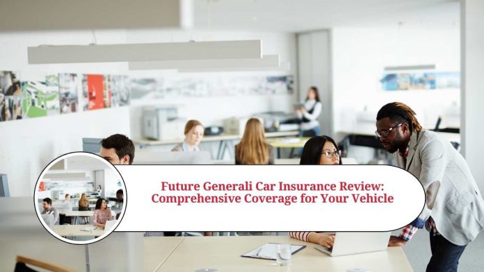 future generali car insurance review