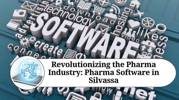 Revolutionizing the Pharma Industry: Pharma Software in Silvassa