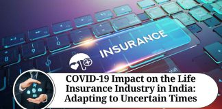 COVID-19 Impact on the Life Insurance Industry in India: Adapting to Uncertain Times