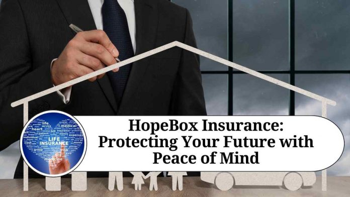 HopeBox Insurance: Protecting Your Future with Peace of Mind