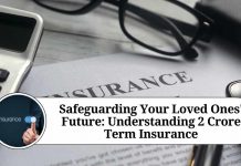 Safeguarding Your Loved Ones' Future: Understanding 2 Crore Term Insurance