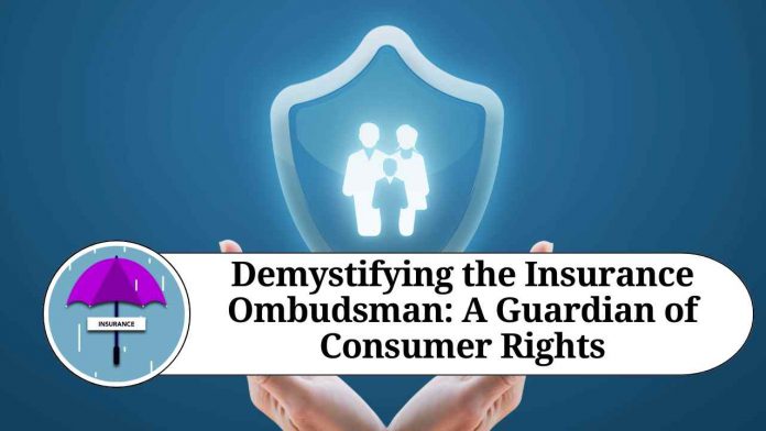 Demystifying the Insurance Ombudsman: A Guardian of Consumer Rights