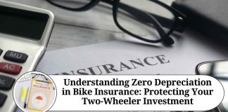 Understanding Zero Depreciation in Bike Insurance: Protecting Your Two-Wheeler Investment