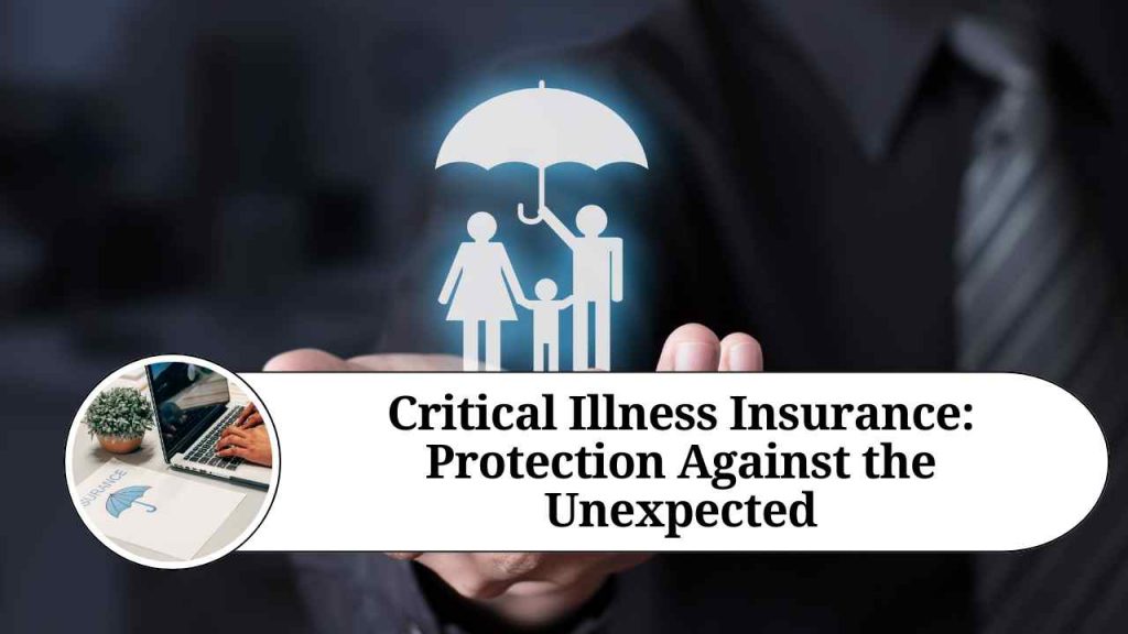 Critical Illness Insurance Protection Against the Unexpected Marg