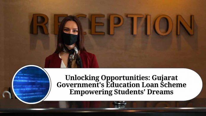 Unlocking Opportunities: Gujarat Government's Education Loan Scheme Empowering Students' Dreams