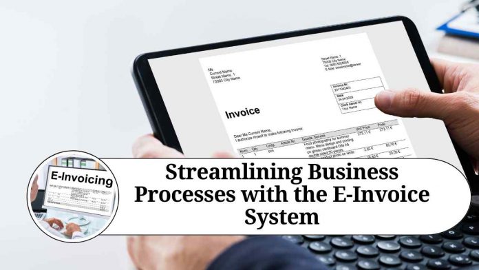 Streamlining Business Processes with the E-Invoice System