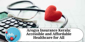 Arogya Insurance Kerala: Accessible and Affordable Healthcare for All