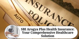 SBI Arogya Plus Health Insurance: Your Comprehensive Healthcare Solution