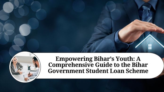 Empowering Bihar's Youth: A Comprehensive Guide to the Bihar Government Student Loan Scheme