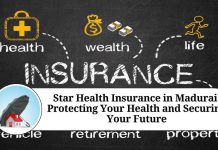 Star Health Insurance in Madurai: Protecting Your Health and Securing Your Future