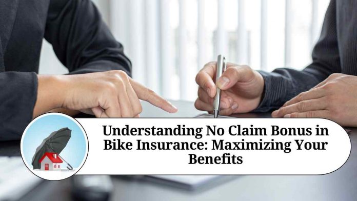 Understanding No Claim Bonus in Bike Insurance: Maximizing Your Benefits