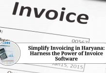 Simplify Invoicing in Haryana: Harness the Power of Invoice Software