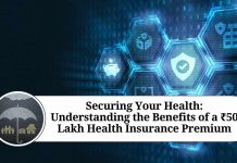 Securing Your Health: Understanding the Benefits of a ₹50 Lakh Health Insurance Premium