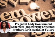 Pregnant Lady Government Schemes: Empowering Expectant Mothers for a Healthier Future