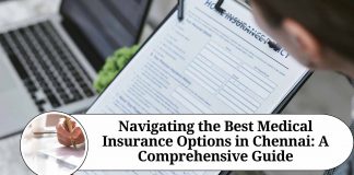 Navigating the Best Medical Insurance Options in Chennai: A Comprehensive Guide