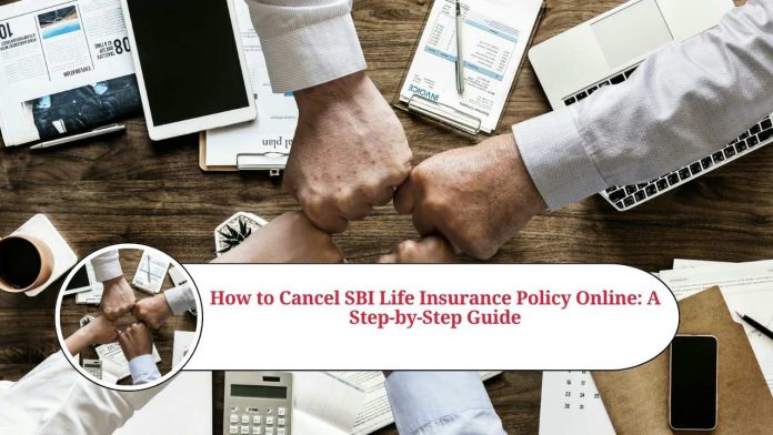 how to cancel sbi life insurance policy online