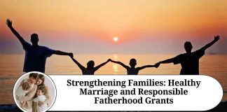 Strengthening Families: Healthy Marriage and Responsible Fatherhood Grants