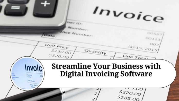 Streamline Your Business with Digital Invoicing Software