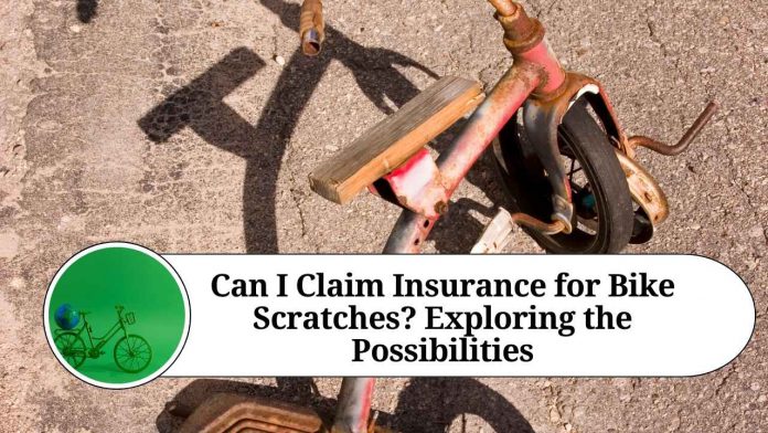 Can I Claim Insurance for Bike Scratches? Exploring the Possibilities