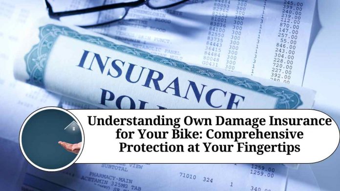 Understanding Own Damage Insurance for Your Bike: Comprehensive Protection at Your Fingertips