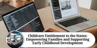 Childcare Entitlement to the States: Empowering Families and Supporting Early Childhood Development