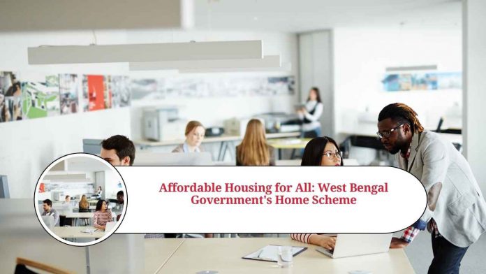 Affordable Housing for All: West Bengal Government's Home Scheme