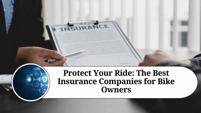 Protect Your Ride: The Best Insurance Companies for Bike Owners