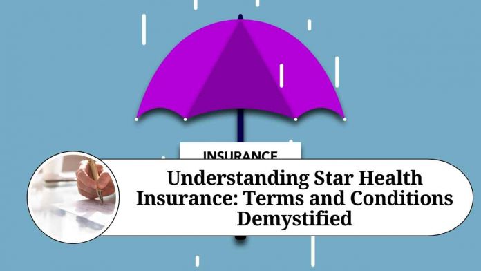 Understanding Star Health Insurance: Terms and Conditions Demystified