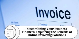 Streamlining Your Business Finances: Exploring the Benefits of Online Invoicing Solutions