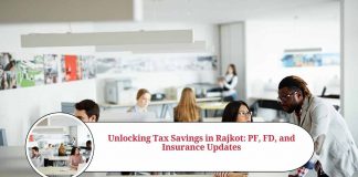 Unlocking Tax Savings in Rajkot: PF, FD, and Insurance Updates
