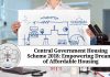 Central Government Housing Scheme 2018: Empowering Dreams of Affordable Housing
