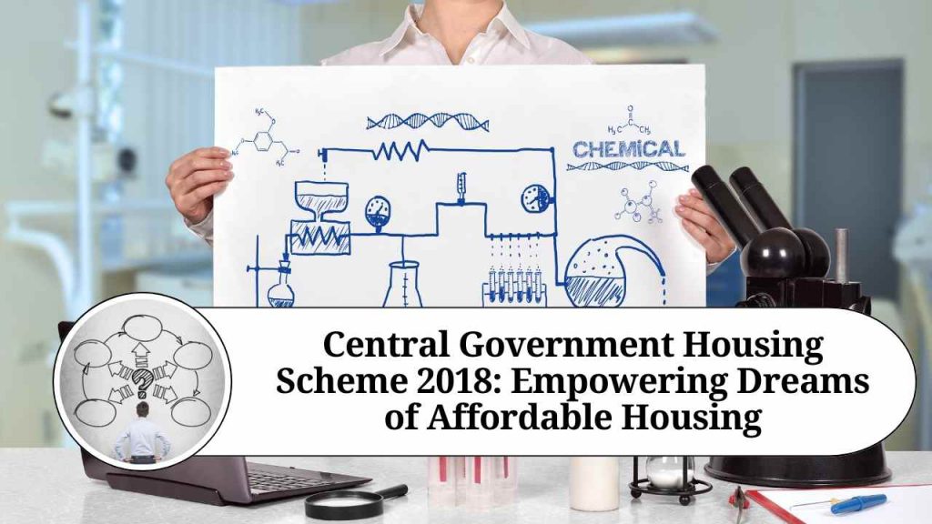 central-government-housing-scheme-2018-empowering-dreams-of-affordable