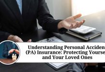 Understanding Personal Accident (PA) Insurance: Protecting Yourself and Your Loved Ones