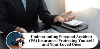 Understanding Personal Accident (PA) Insurance: Protecting Yourself and Your Loved Ones