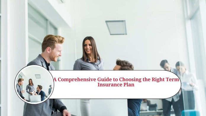 how to choose a term insurance plan