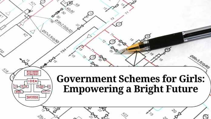 Government Schemes for Girls: Empowering a Bright Future