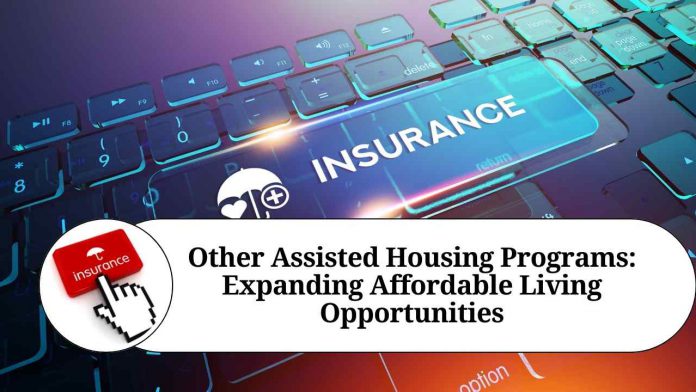 Other Assisted Housing Programs: Expanding Affordable Living Opportunities