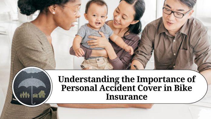 Understanding the Importance of Personal Accident Cover in Bike Insurance