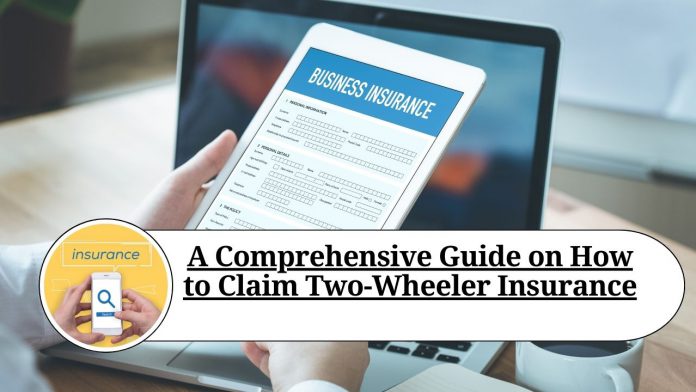 A Comprehensive Guide on How to Claim Two-Wheeler Insurance