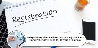 Demystifying Firm Registration in Haryana: Your Comprehensive Guide to Starting a Business