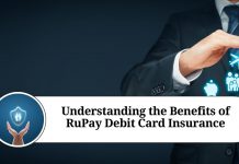 Understanding the Benefits of RuPay Debit Card Insurance