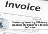 Mastering Invoicing Efficiency: Embrace the Power of E-Invoice Software