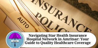 Navigating Star Health Insurance Hospital Network in Amritsar: Your Guide to Quality Healthcare Coverage