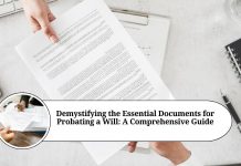 Demystifying the Essential Documents for Probating a Will: A Comprehensive Guide
