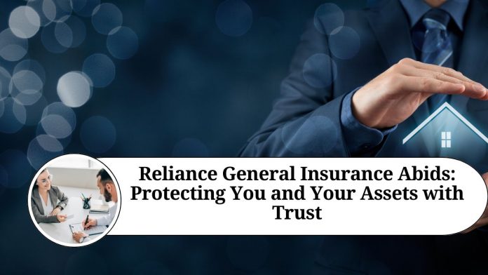 Reliance General Insurance Abids: Protecting You and Your Assets with Trust