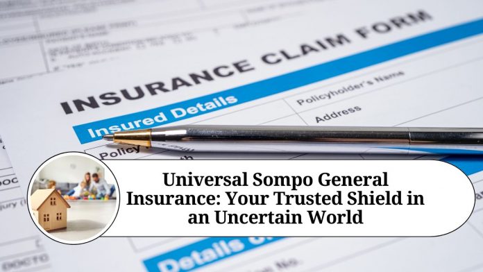 Universal Sompo General Insurance: Your Trusted Shield in an Uncertain World