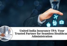 United India Insurance TPA: Your Trusted Partner for Seamless Healthcare Administration