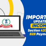 Important Update on Income Tax: Section 43(B) for B2B Payments