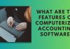 What Are the Features of Computerized Accounting Software
