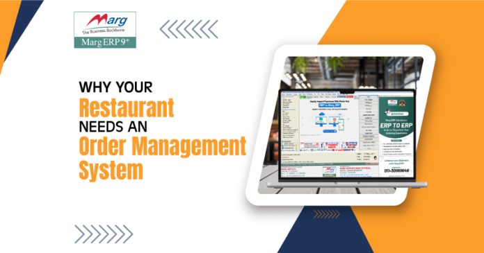 Why Your Restaurant Needs an Order Management System